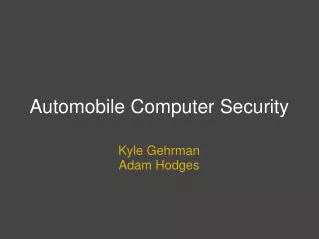 Automobile Computer Security