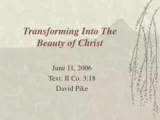 Transforming Into The Beauty of Christ