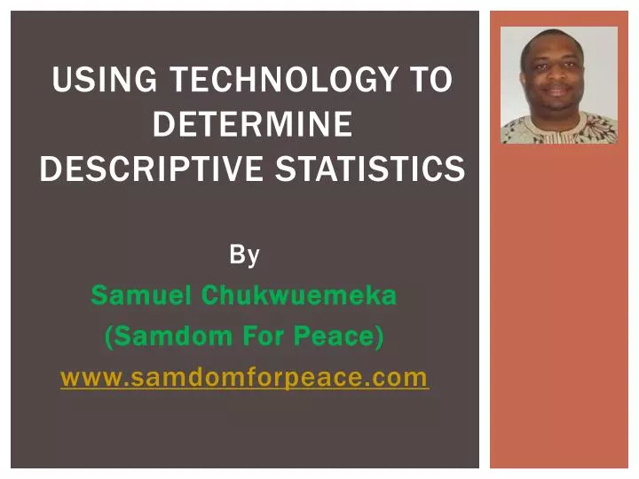 using technology to determine descriptive statistics