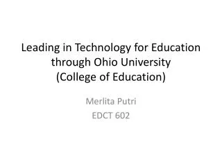 Leading in Technology for Education through Ohio University (College of Education)