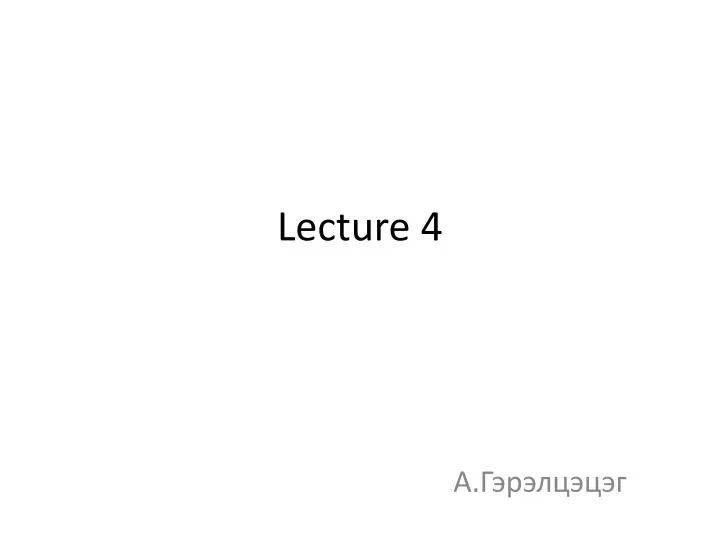 lecture 4