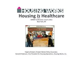 Housing Is Healthcare SHNNY Conference: June 9, 2011 New York, NY
