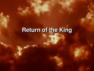 Return of the King