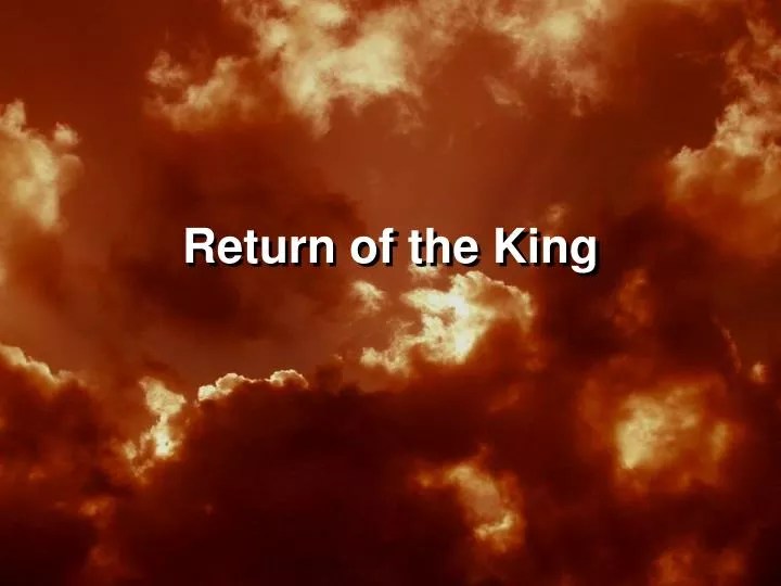 return of the king