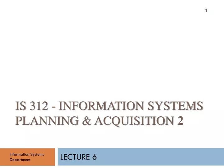 is 312 information systems planning acquisition 2