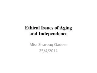 Ethical Issues of Aging and Independence