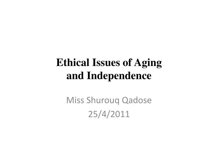 ethical issues of aging and independence