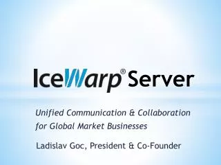 Unified Communication &amp; Collaboration for Global Market Businesses