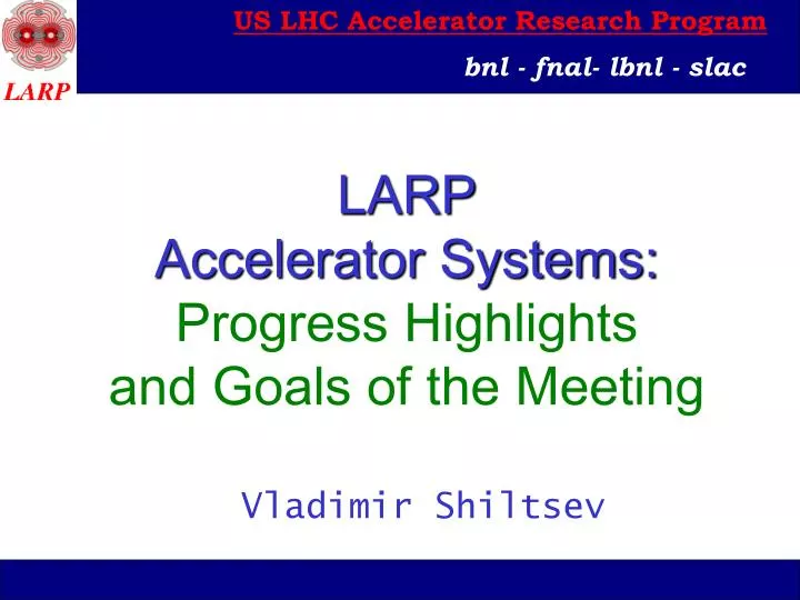 larp accelerator systems progress highlights and goals of the meeting