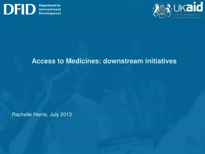 access to medicines downstream initiatives