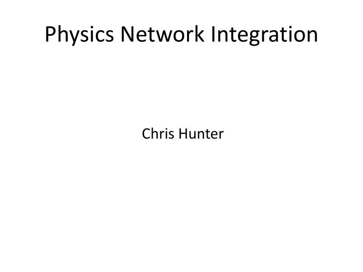 physics network integration
