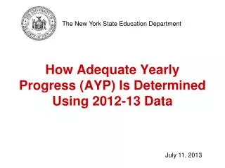 How Adequate Yearly Progress (AYP) Is Determined Using 2012-13 Data
