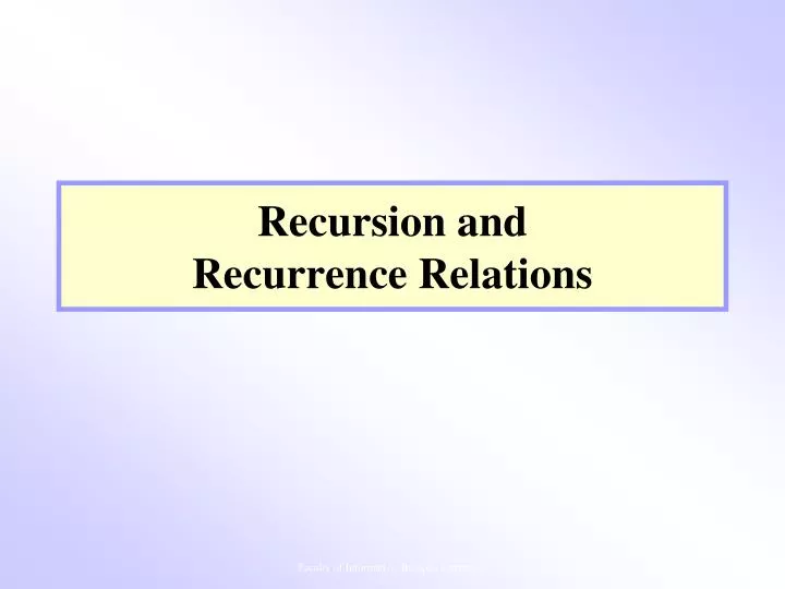 Ppt Recursion And Recurrence Relations Powerpoint Presentation Free Download Id2916657 9492