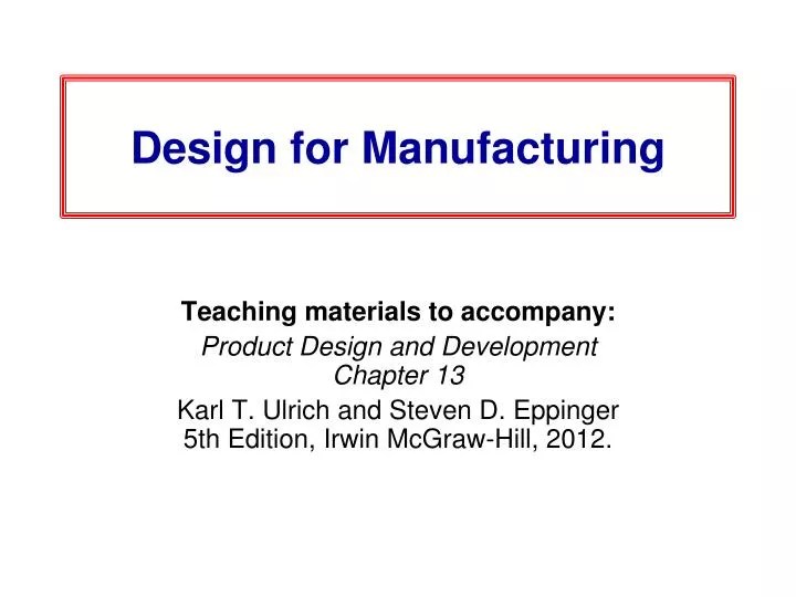 design for manufacturing