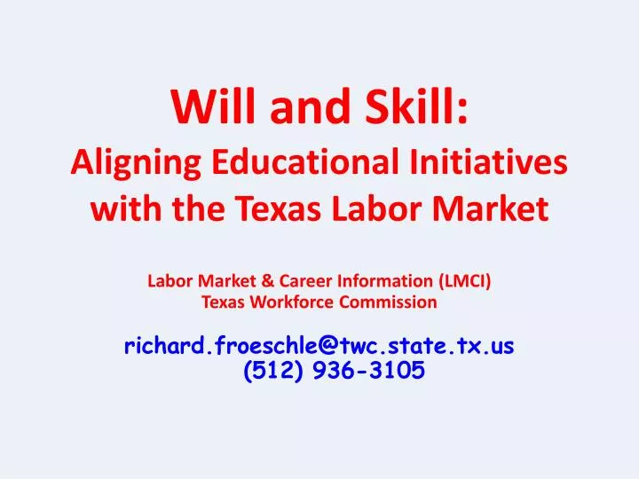 will and skill aligning educational initiatives with the texas labor market