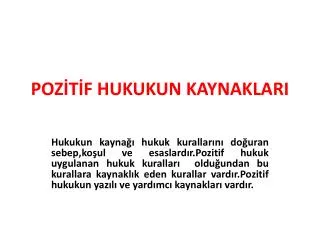 poz t f hukukun kaynaklari