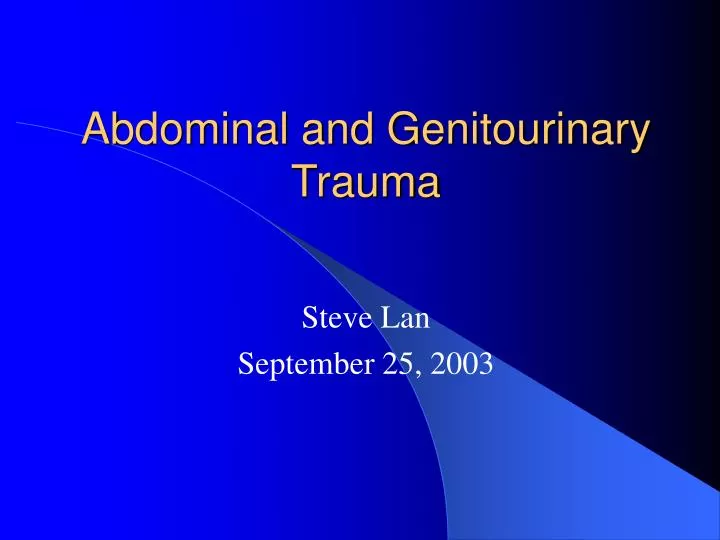 abdominal and genitourinary trauma