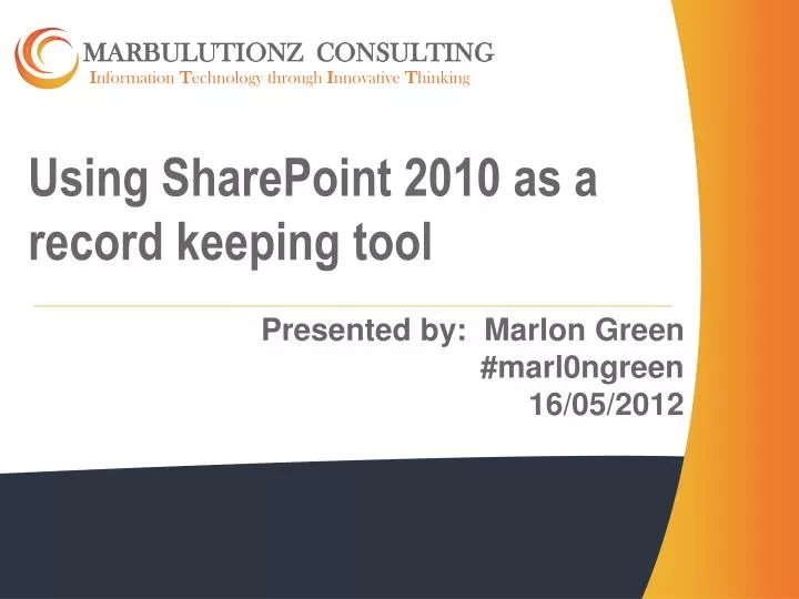 using sharepoint 2010 a s a record k eeping tool