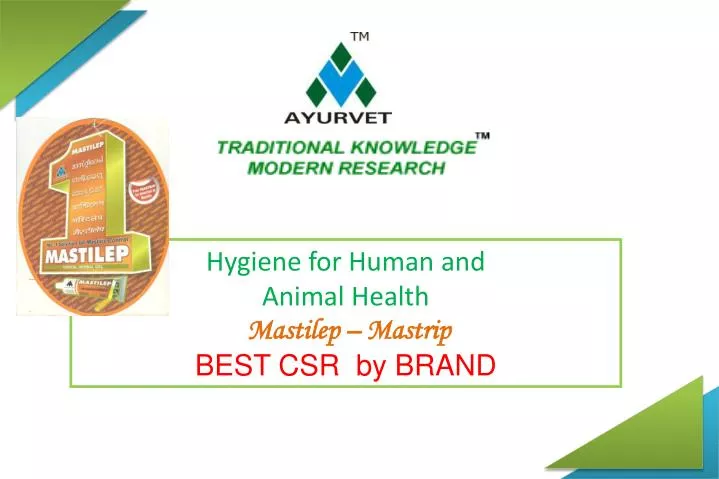 hygiene for human and animal health mastilep mastrip best csr by brand