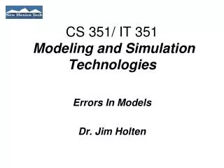 CS 351/ IT 351 Modeling and Simulation Technologies