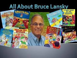All About Bruce Lansky