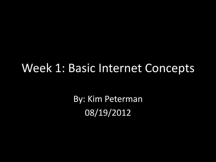 week 1 basic internet concepts