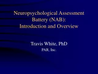 Neuropsychological Assessment Battery (NAB): Introduction and Overview
