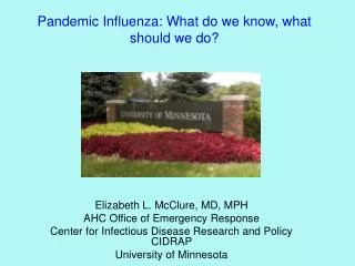 Pandemic Influenza: What do we know, what should we do?