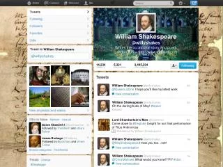 William Shakespeare @ willyshakes Writes the occasional story and poem