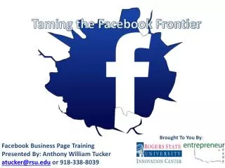 Taming the Facebook Frontier