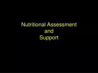 Nutritional Assessment and Support