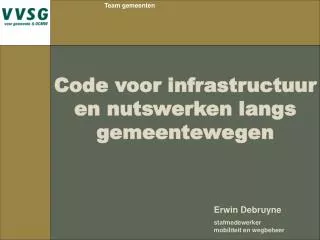 Code voor infrastructuur en nutswerken langs gemeentewegen