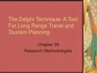 The Delphi Technique: A Tool For Long Range Travel and Tourism Planning