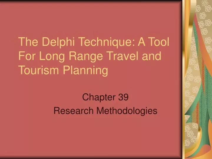 the delphi technique a tool for long range travel and tourism planning