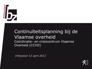 continu teitsplanning bij de vlaamse overheid co rdinatie en crisiscentrum vlaamse overheid ccvo