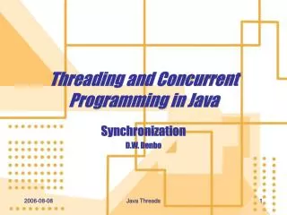 Threading and Concurrent Programming in Java