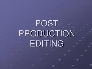 POST PRODUCTION EDITING