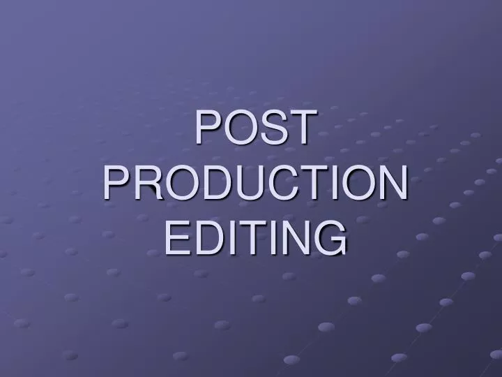 post production editing