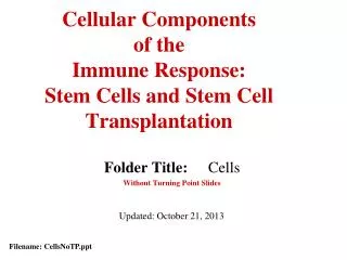 Cellular Components of the Immune Response: Stem Cells and Stem Cell Transplantation