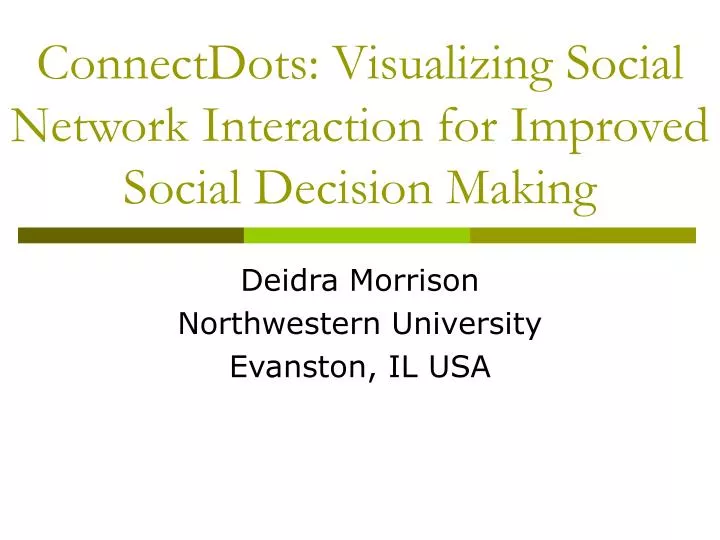 connectdots visualizing social network interaction for improved social decision making