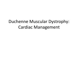 Duchenne Muscular Dystrophy: Cardiac Management