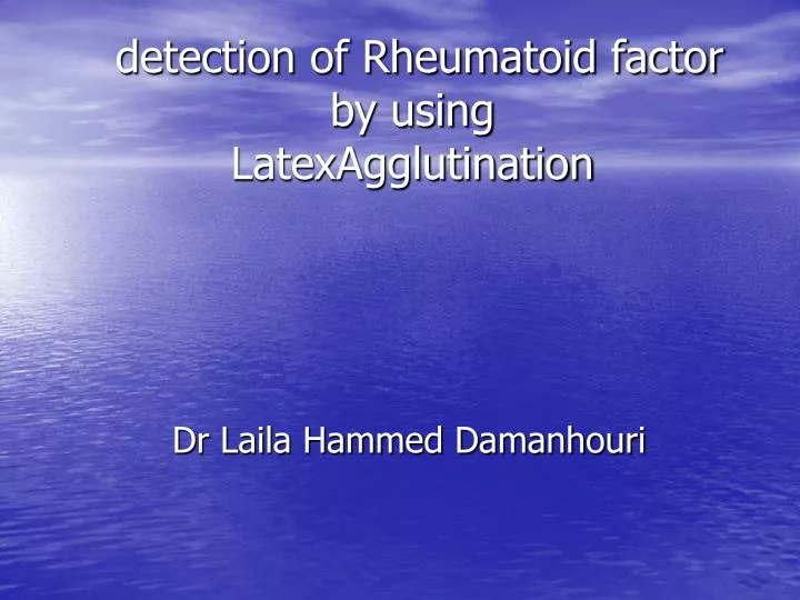 detection of rheumatoid factor by using latexagglutination
