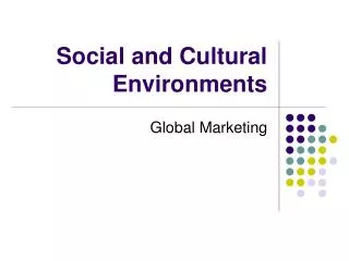 Social and Cultural Environments