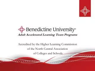 Adult Accelerated Learning Team Programs Accredited by the Higher Learning Commission