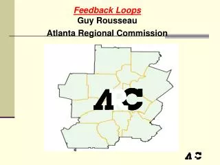Feedback Loops Guy Rousseau Atlanta Regional Commission
