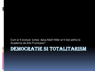 cum ar fi evoluat lumea daca adolf hitler ar fi fost admis la academia de arte frumoase