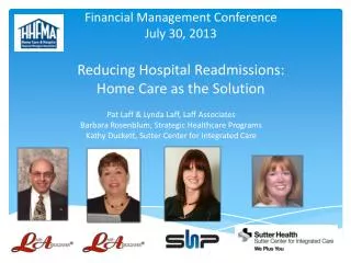 Pat Laff &amp; Lynda Laff, Laff Associates Barbara Rosenblum, Strategic Healthcare Programs