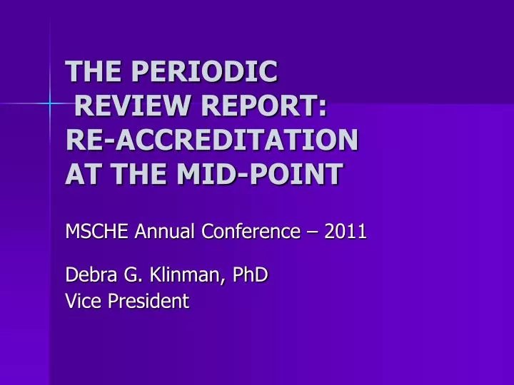 the periodic review report re accreditation at the mid point