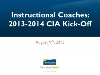 Instructional Coaches: 2013-2014 CIA Kick-Off