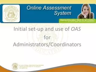 Initial set-up and use of OAS for Administrators/Coordinators